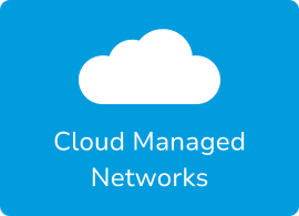 Cloud Managed Network